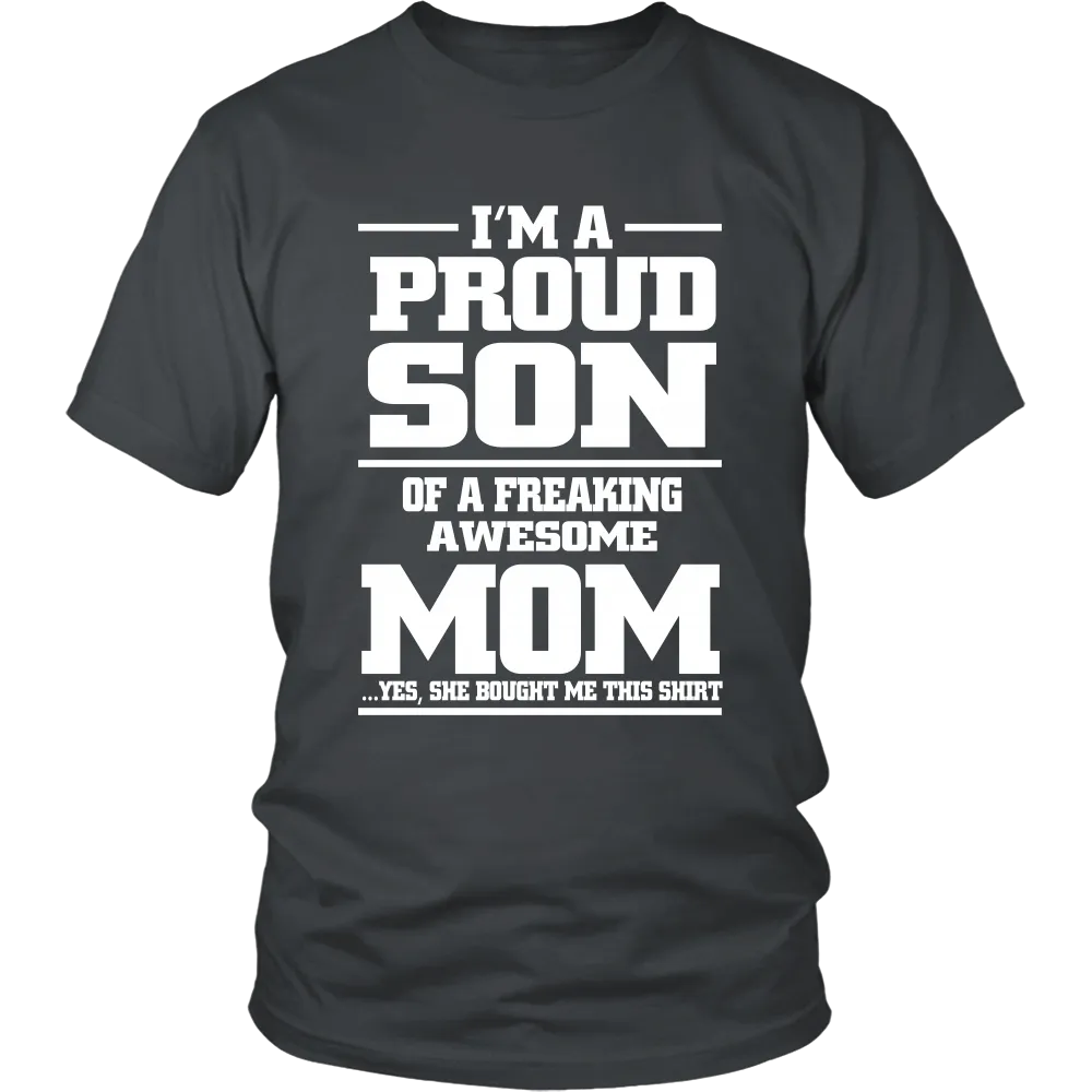 Im a Proud Son of a Freaking awesome Mom