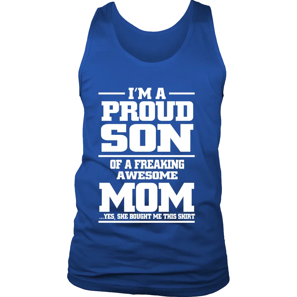 Im a Proud Son of a Freaking awesome Mom
