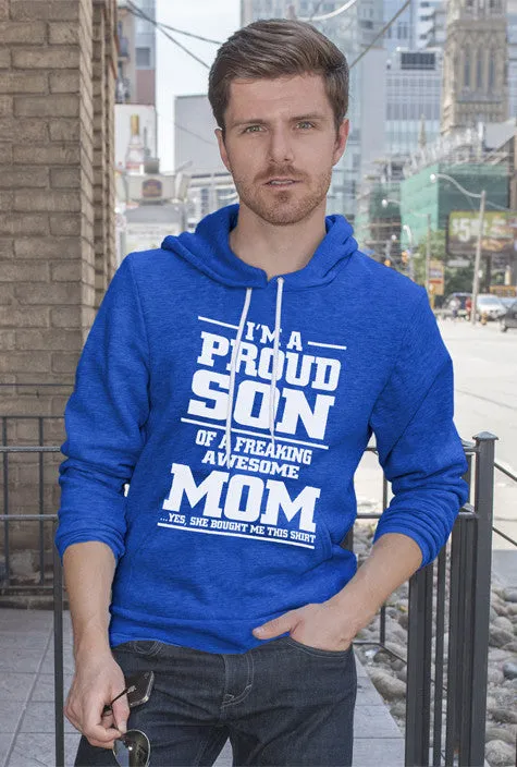 Im a Proud Son of a Freaking awesome Mom